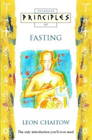 Principles of Fasting: The Only Introduction You'll Ever Need