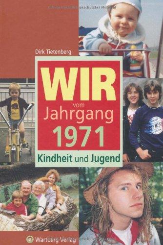 Wir vom Jahrgang 1971 - Kindheit und Jugend