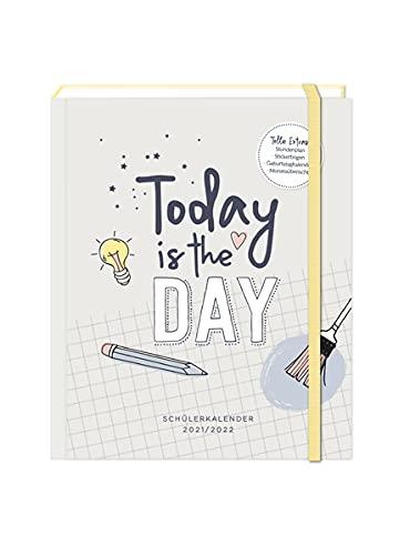 Schülerkalender 2021/2022 "Today is the day": Terminplaner Hardcover