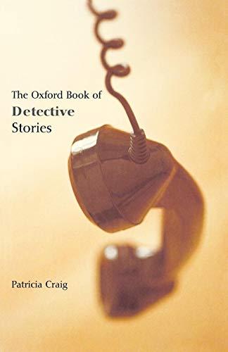 The Oxford Book of Detective Stories (Oxford Books of Prose)