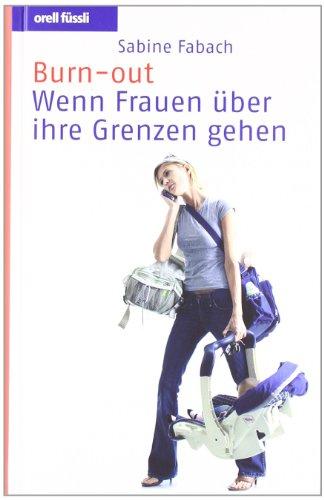 Burn-out: Wenn Frauen über ihre Grenzen gehen