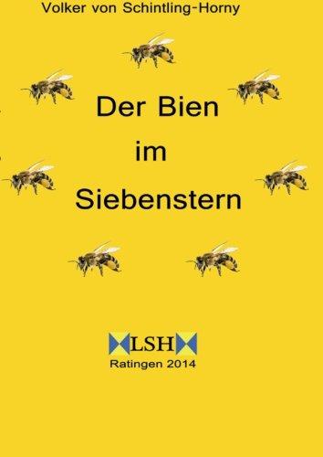 Der Bien im Siebenstern: Ein Siebenstern harmonisiert "Mutter Erde" und vertreibt die Varroa-Milbe