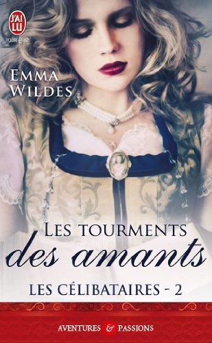 Les célibataires. Vol. 2. Les tourments des amants