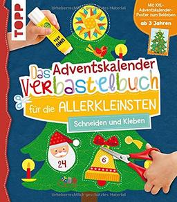 Das Adventskalender-Verbastelbuch für die Allerkleinsten. Schneiden und Kleben. Mit XXL-Poster: Frühförderung für Kreativminis ab 3 Jahren