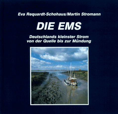 Die Ems: Deutschlands kleinster Strom von der Quelle bis zur Mündung