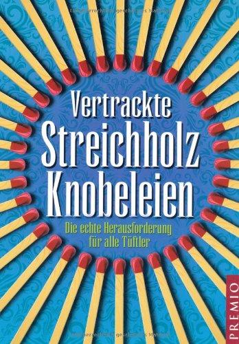 Vertrackte Streichholz-Knobeleien: Die echte Herausforderung für alle Tüftler