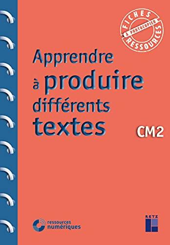 Apprendre à produire différents textes : CM2