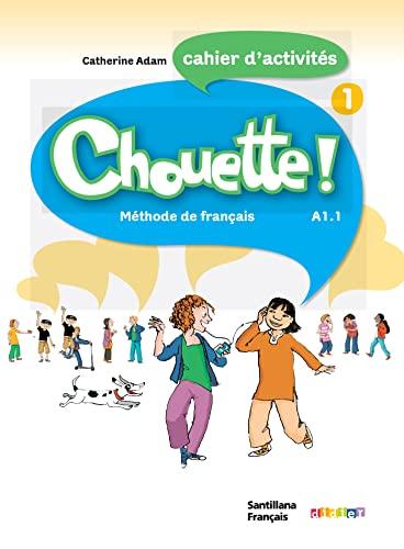 CHOUETTE 1 CAHIER D'EXERCICES: Cahier d'activités