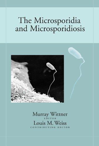 Wittner, M: Microsporidia and Microsporidiosis