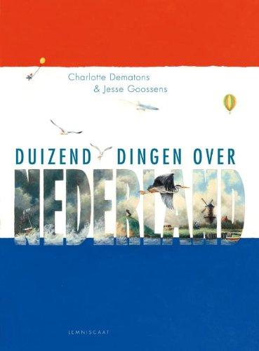 Duizend dingen over Nederland / druk 1