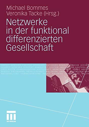 Netzwerke in der funktional differenzierten Gesellschaft