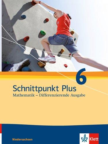 Schnittpunkt Mathematik Plus - Differenzierende Ausgabe für Niedersachsen / Schülerbuch 6. Schuljahr