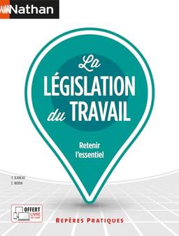 La législation du travail : retenir l'essentiel