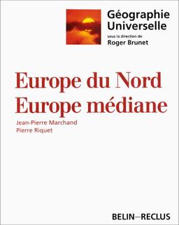 Géographie universelle. Vol. 9. Europe médiane, Europe du Nord