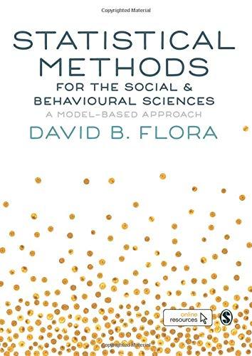 Statistical Methods for the Social and Behavioural Sciences: A Model-Based Approach