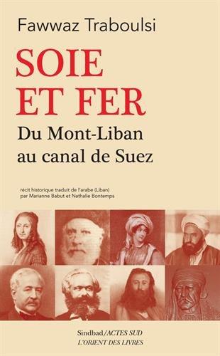 Soie et fer : du Mont-Liban au canal de Suez