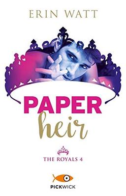 Paper heir. The royals (Vol. 4) (Pickwick)