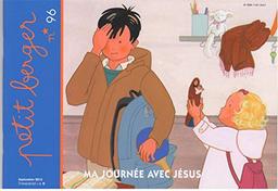 PETIT BERGER 96 - MA JOURNEE AVEC JESUS