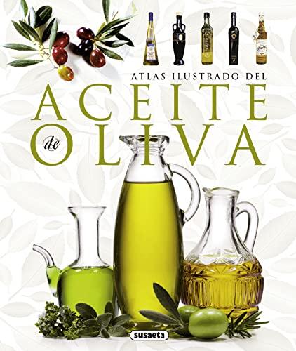 El aceite de oliva (Atlas Ilustrado)