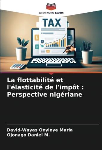 La flottabilité et l'élasticité de l'impôt : Perspective nigériane