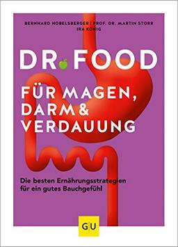 Dr. Food für Magen, Darm und Verdauung: Die besten Ernährungsstrategien für ein gutes Bauchgefühl (GU Einzeltitel Gesunde Ernährung)