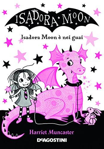 Guai in vista. Isadora Moon