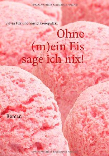 Ohne (m)ein Eis sage ich nix!