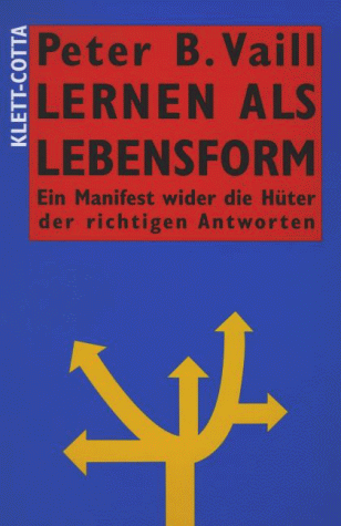 Lernen als Lebensform. Ein Manifest wider die Hüter der richtigen Antworten