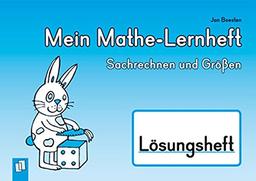 Mein Mathe-Lernheft  - Sachrechnen und Größen - Lösungsheft