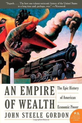 Empire of Wealth: The Epic History of American Economic Power (P.S.)