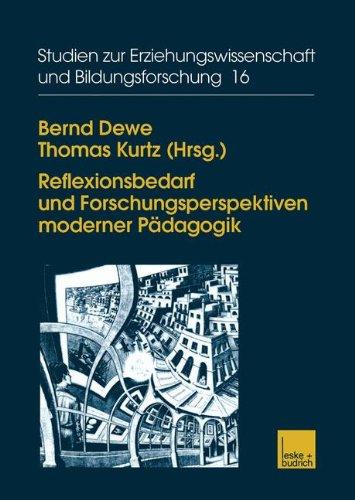 Reflexionsbedarf und Forschungsperspektiven moderner Pädagogik: Fallstudien zur Relation zwischen Disziplin und Profession (Studien zur Erziehungswissenschaft und Bildungsforschung)