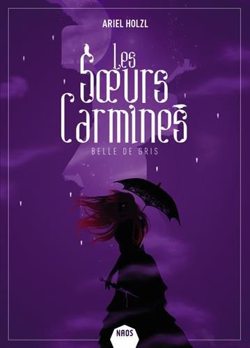 Les soeurs Carmines. Belle de gris