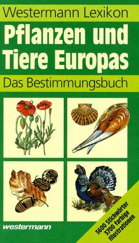 Westermann Lexikon Pflanzen und Tiere Europas