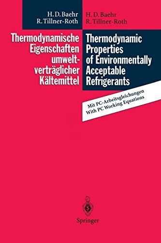 Thermodynamische Eigenschaften umweltverträglicher Kältemittel / Thermodynamic Properties of Environmentally Acceptable Refrigerants: . . . R 152a and ... for Ammonia, R 22, R 134a, R 152a and R 123