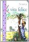 La vita felice (Messaggi di luce)