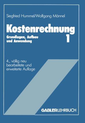 Kostenrechnung 1 Grundlagen, Aufbau und Anwendung