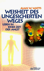 Weisheit des ungesicherten Weges