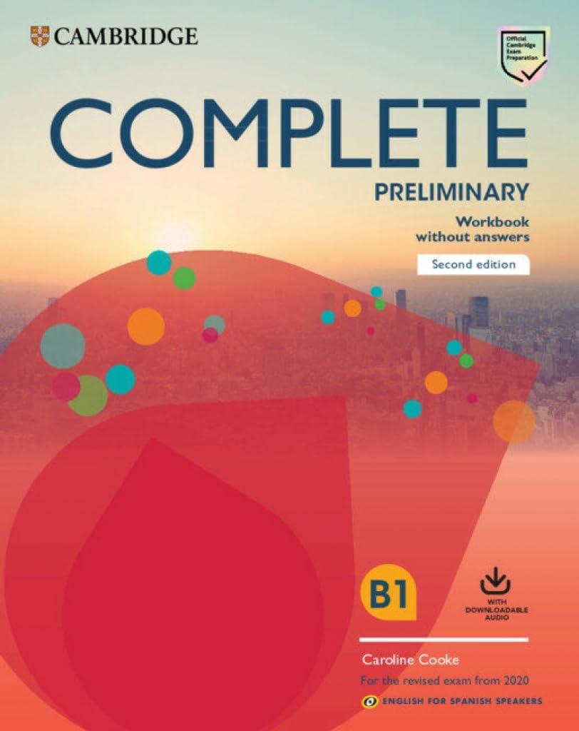 Complete Preliminary Workbook Without Answers with Downloadable Audio English for Spanish Speakers