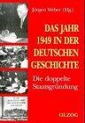 Das Jahr 1949 in der deutschen Geschichte. Die doppelte Staatsgründung