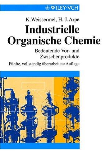 Industrielle Organische Chemie. Bedeutende Vor- und Zwischenprodukte