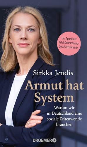 Armut hat System: Warum wir in Deutschland eine soziale Zeitenwende brauchen | Ein Plädoyer der Tafel-Geschäftsführerin gegen soziale Ungleichheit