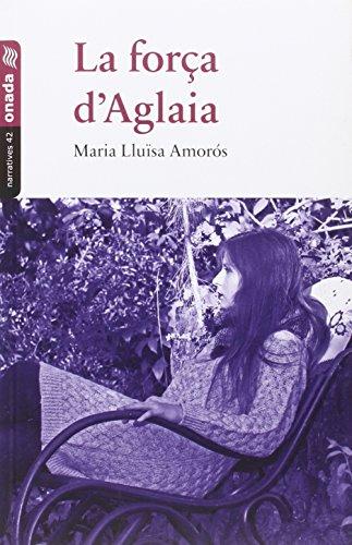 La força d'?Aglaia (Narratives, Band 42)