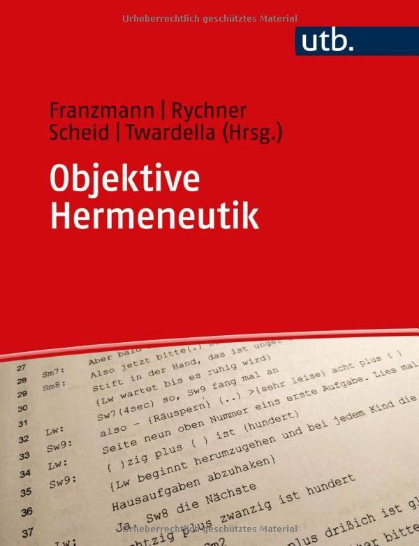 Objektive Hermeneutik: Handbuch zur Methodik in ihren Anwendungsfeldern