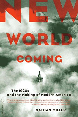 New World Coming: The 1920s and the Making of Modern America