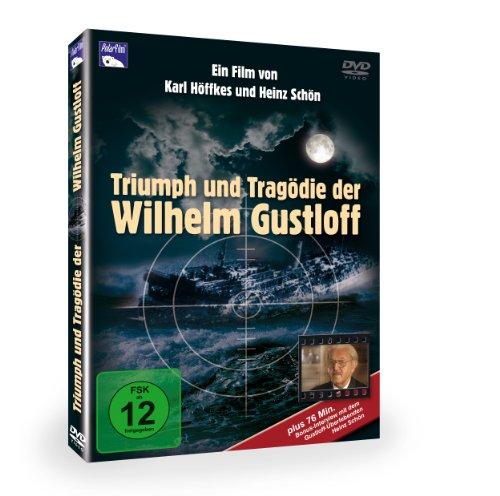 Triumph und Tragödie der Wilhelm Gustloff