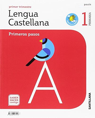 LENGUA PRIMEROS PASOS PAUTA MOCHILA LIGERA 1 PRIMARIA SABER HACER CONTIGO: Lengua Castellana Primeros Pasos 1 Prim Mochila Ligera Pauta Sab