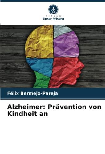 Alzheimer: Prävention von Kindheit an: DE