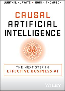 Causal Artificial Intelligence: The Next Step in Effective Business AI