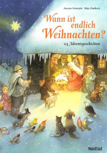 Wann ist endlich Weihnachten?: 24 Geschichten für die Adventszeit