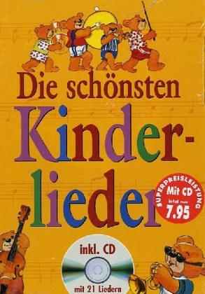 Die schönsten Kinderlieder. Mit CD